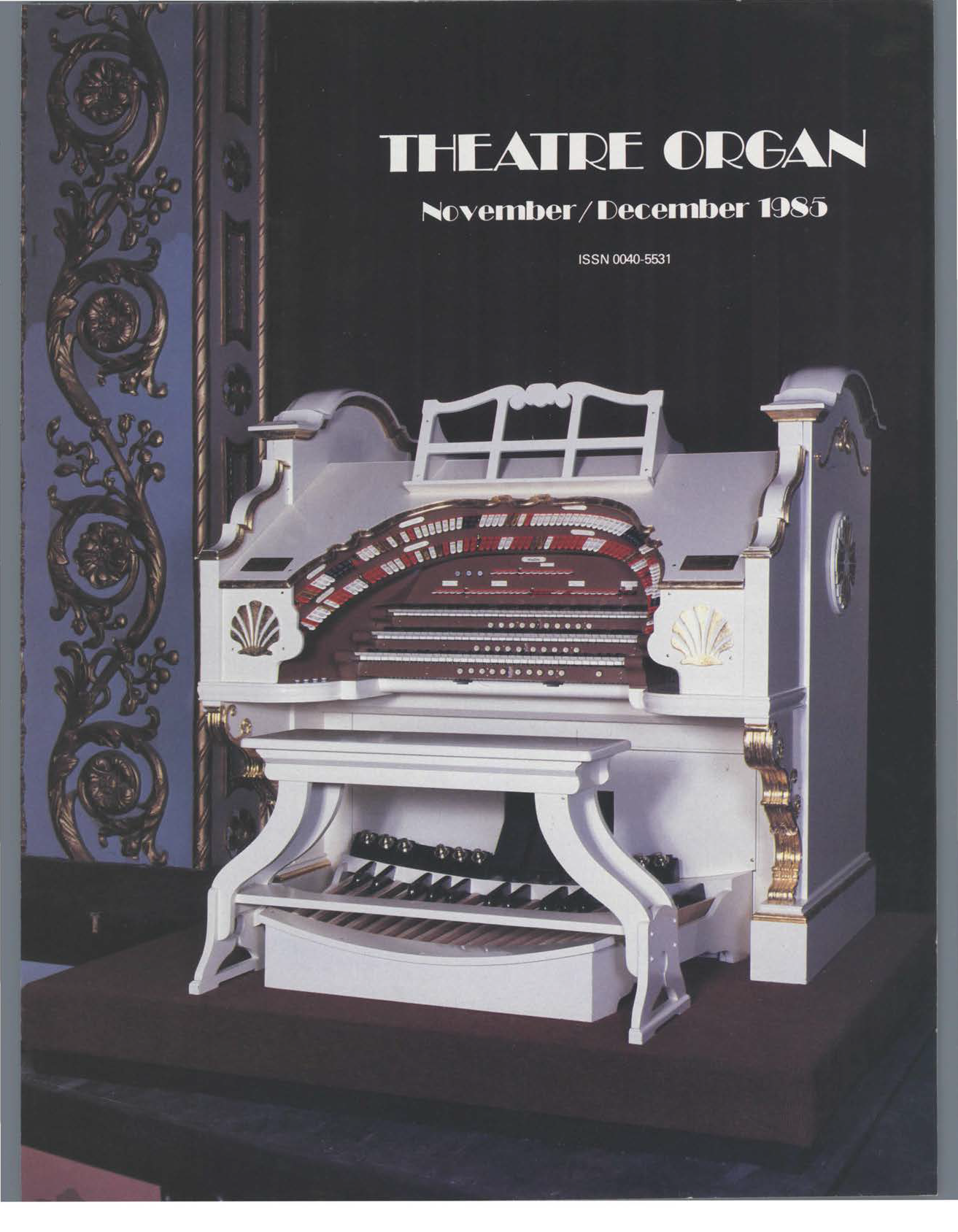 Theatre Organ, November - December 1985, Volume 27, Number 6