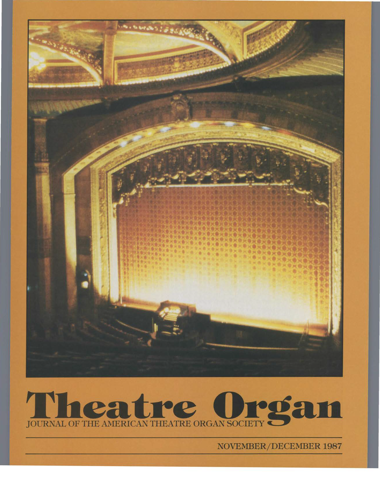 Theatre Organ, November - December 1987, Volume 29, Number 6