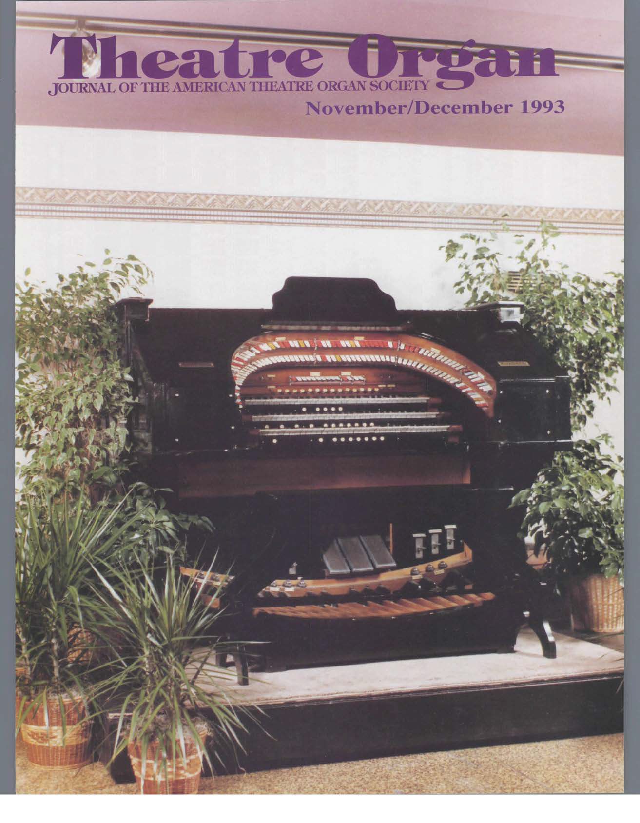Theatre Organ, November - December 1993, Volume 35, Number 6