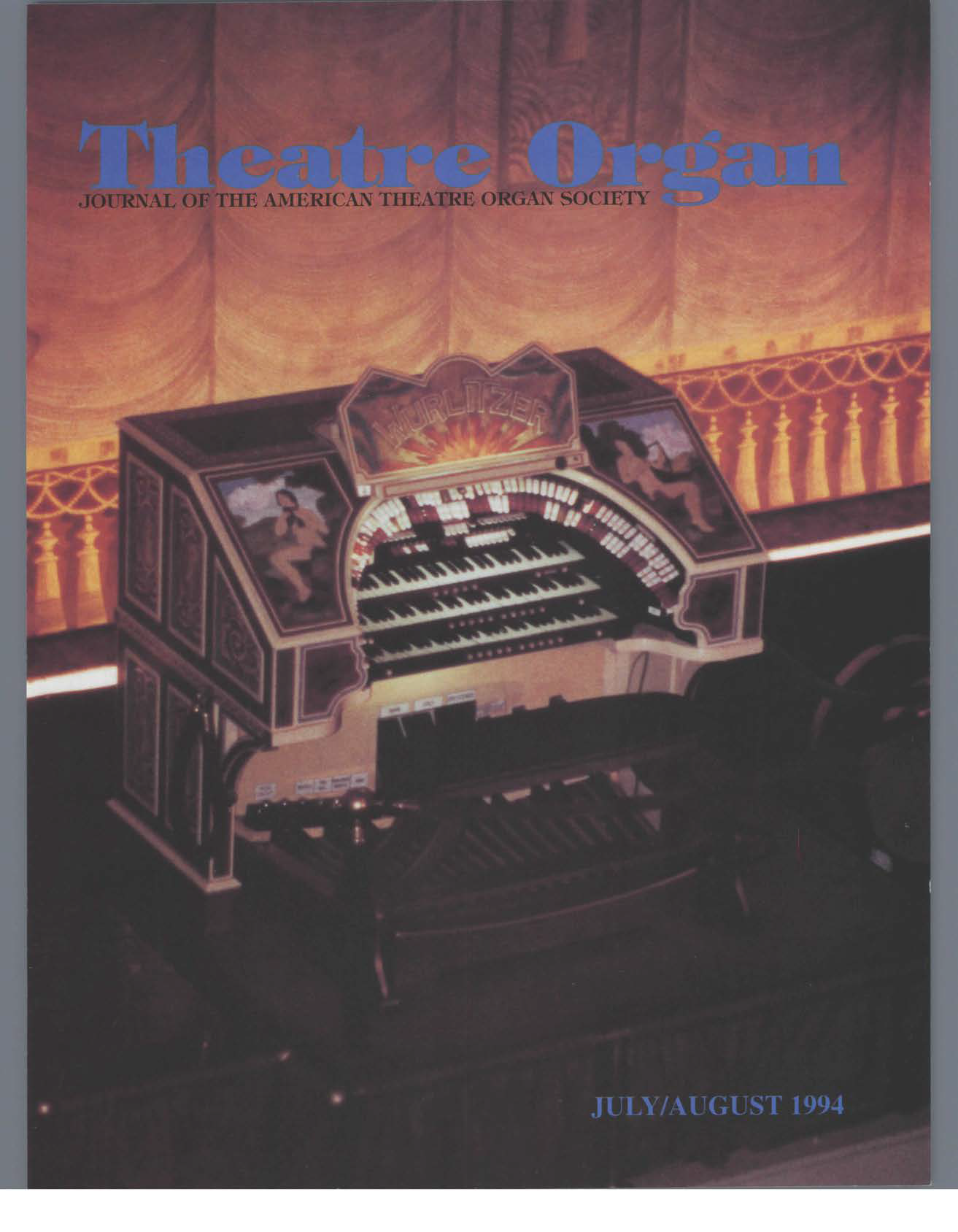 Theatre Organ, July - August 1994, Volume 36, Number 4