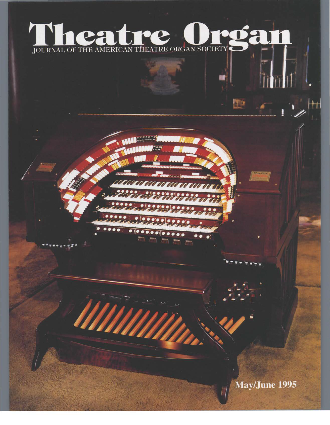 Theatre Organ, May - June 1995, Volume 37, Number 3