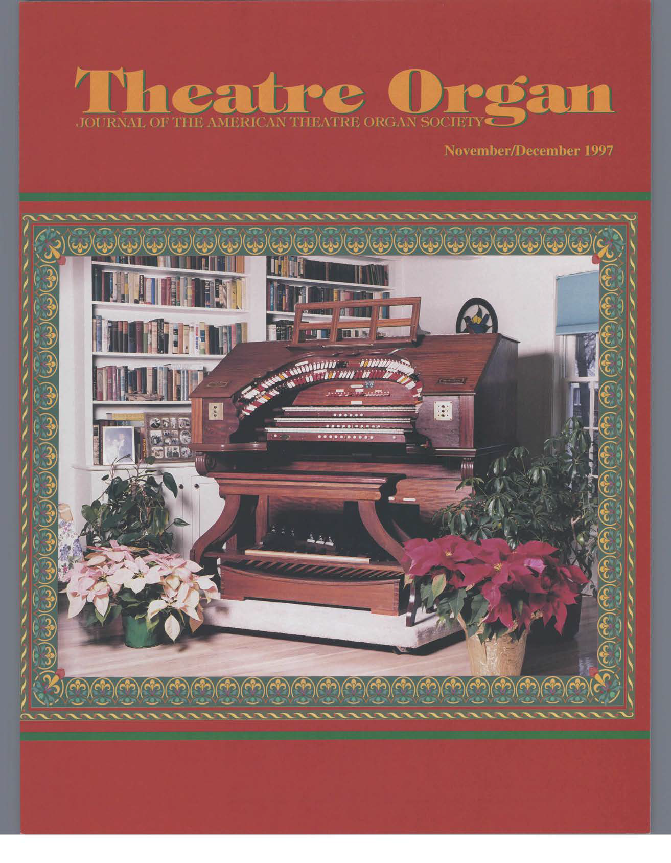 Theatre Organ, November - December 1997, Volume 39, Number 6