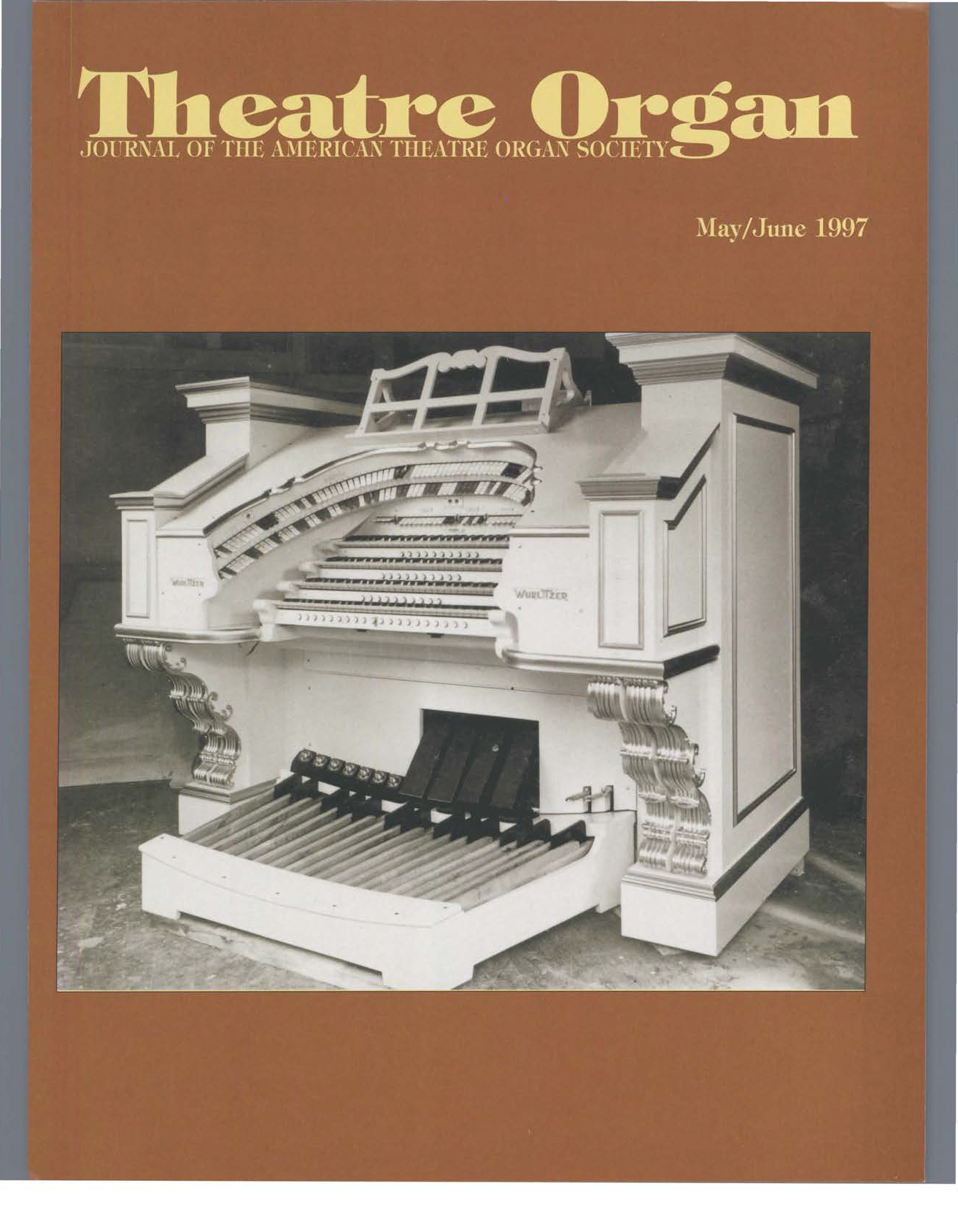 Theatre Organ, May - June 1997, Volume 39, Number 3