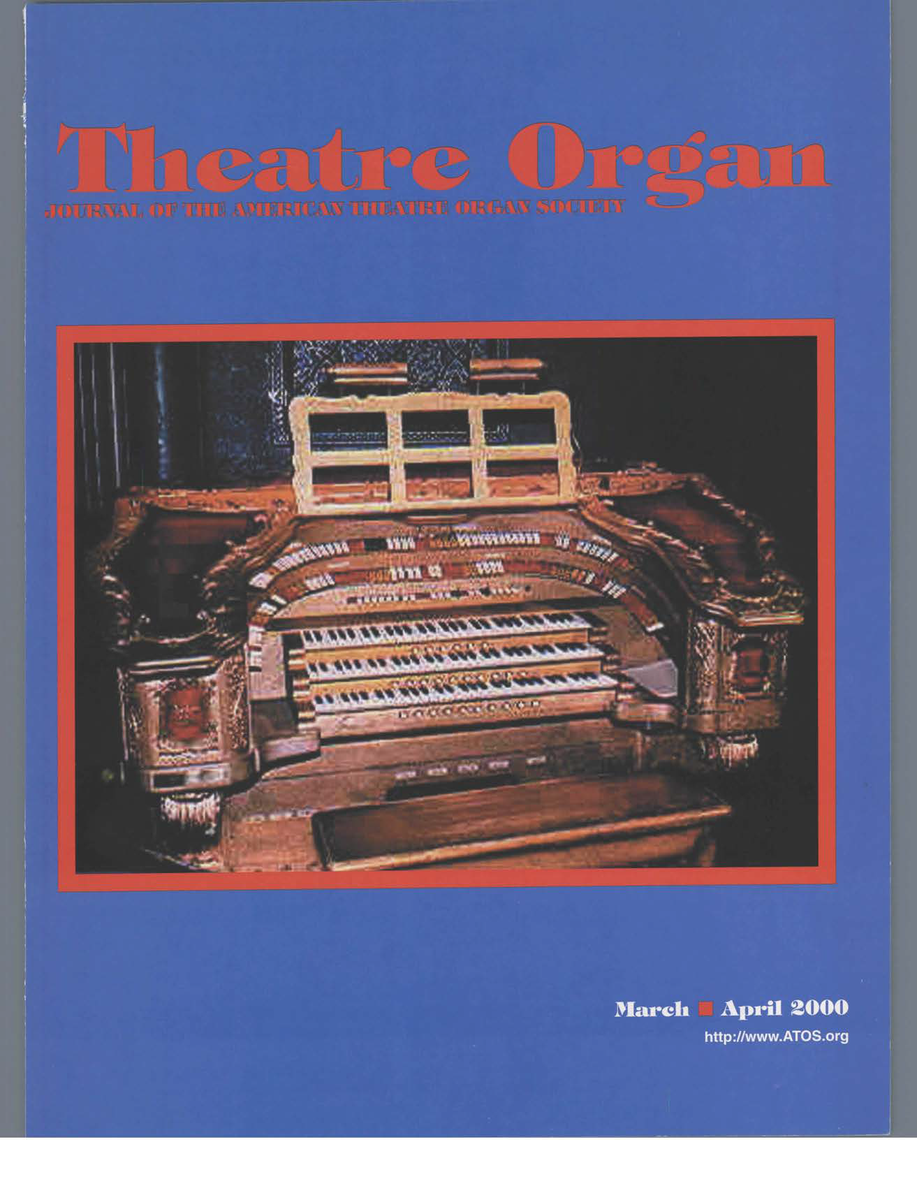 Theatre Organ, March - April 2000, Volume 42, Number 2